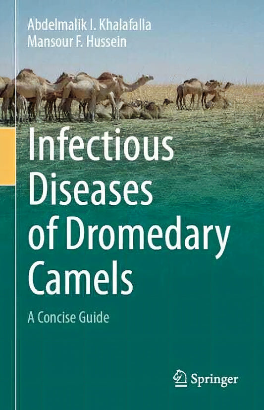 Infectious Diseases Of Dromedary Camels A Concise Guide