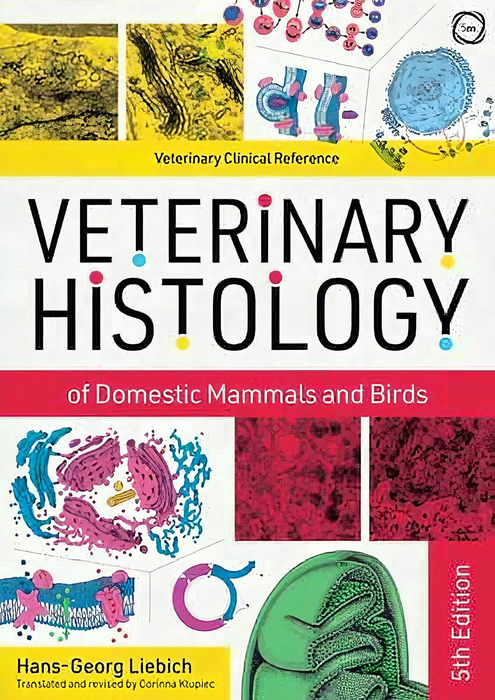 Veterinary Histology Of Domestic Mammals And Birds 5Th Edition