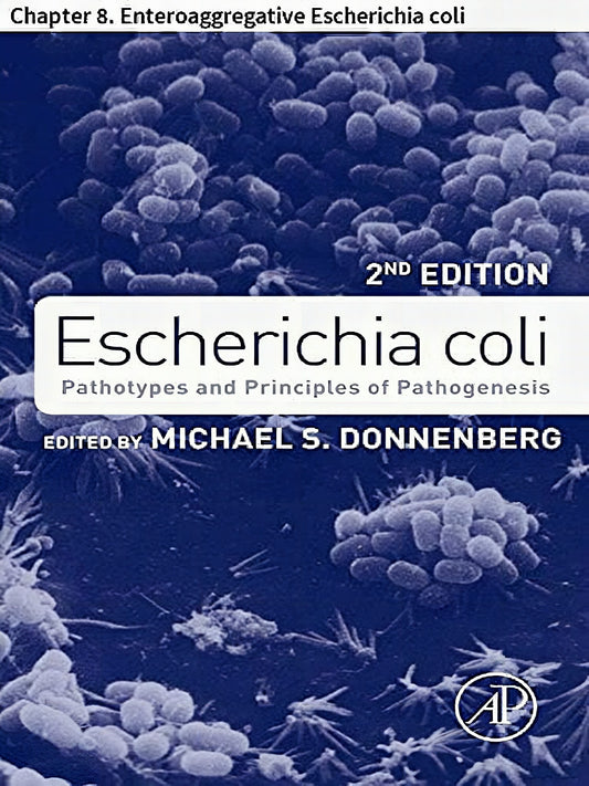 Escherichia Coli Pathotypes And Principles Of Pathogenesis 2Nd Edition