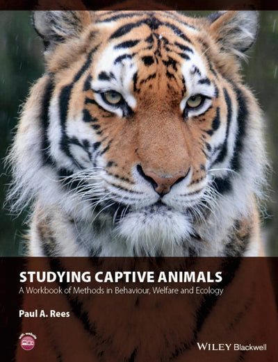 Studying Captive Animals A Workbook Of Methods In Behaviour Welfare And Ecology