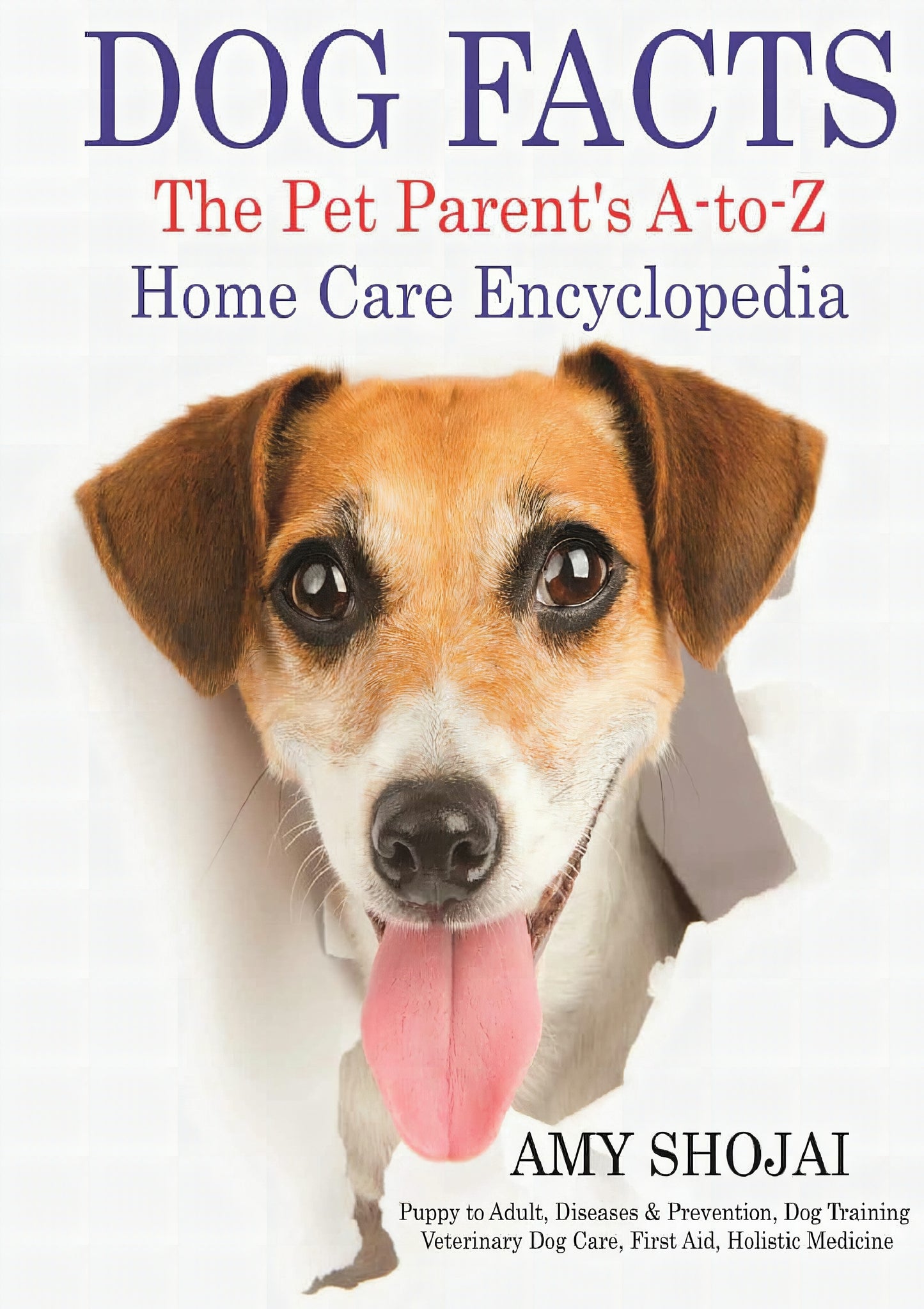 Dog Facts The Pet Parents A To Z Home Care Encyclopedia