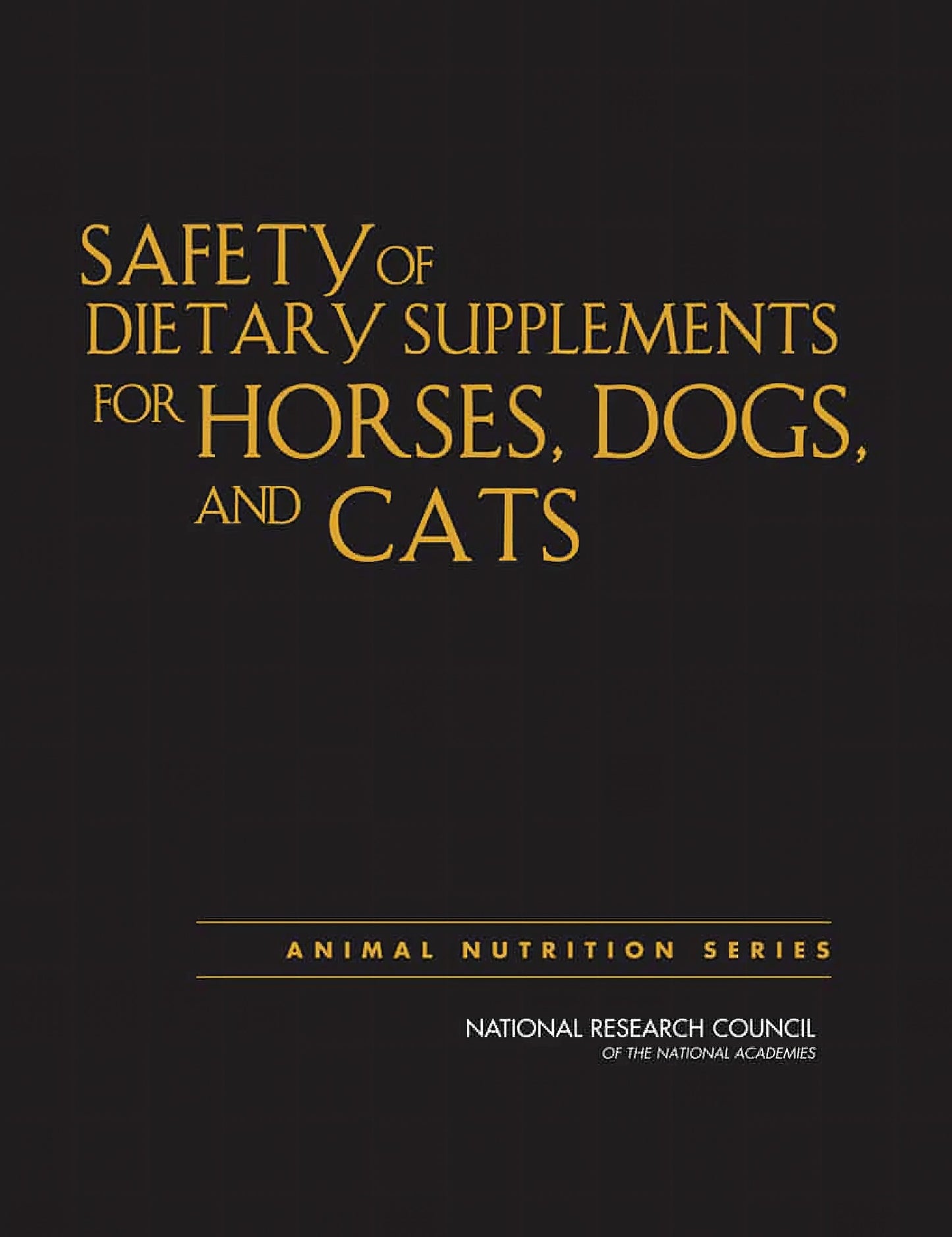 Safety Of Dietary Supplements For Horses Dogs And Cats