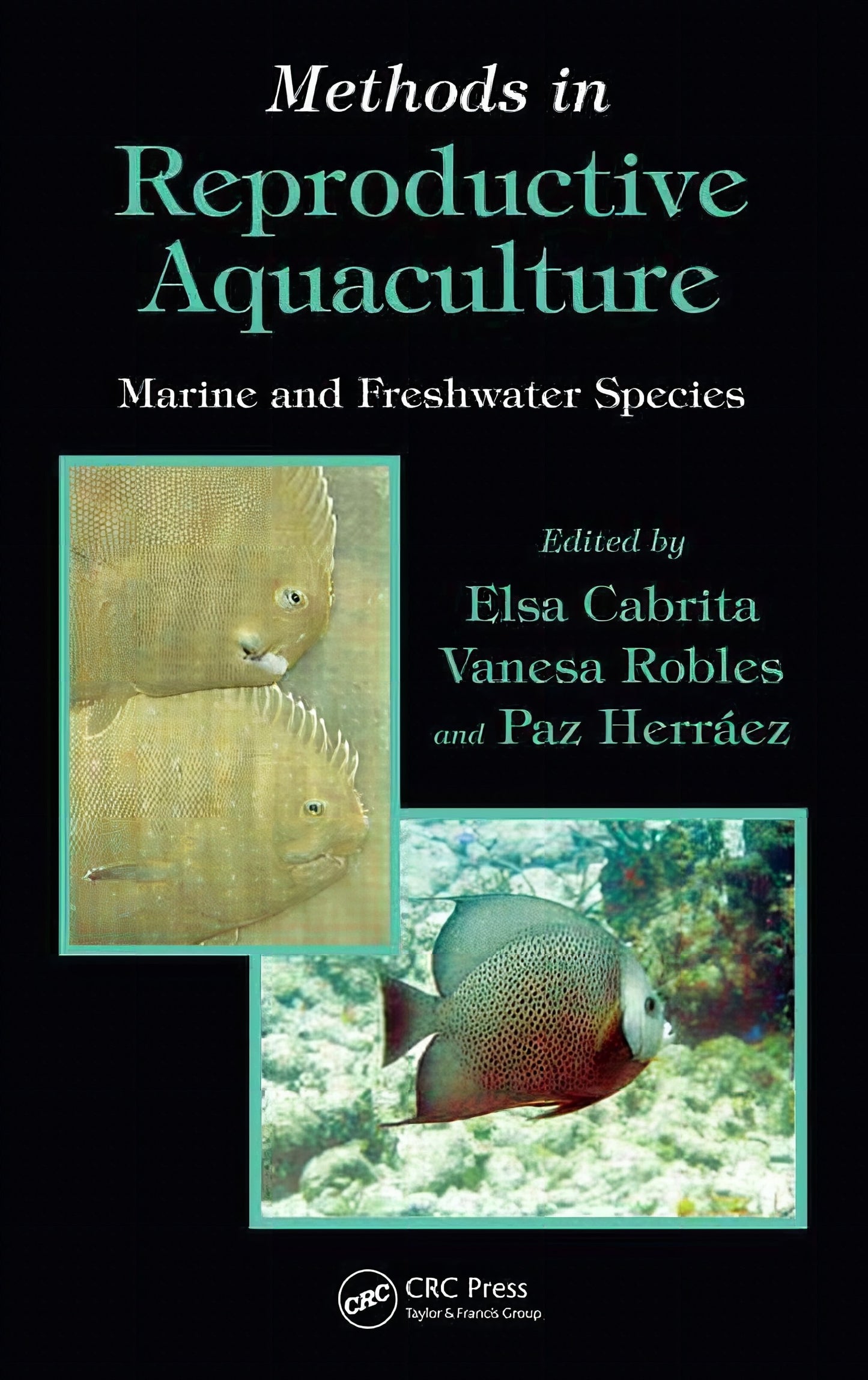 Methods In Reproductive Aquaculture Marine And Freshwater Species
