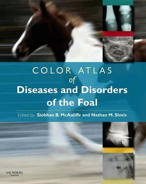 Color Atlas Of Diseases And Disorders Of The Foal