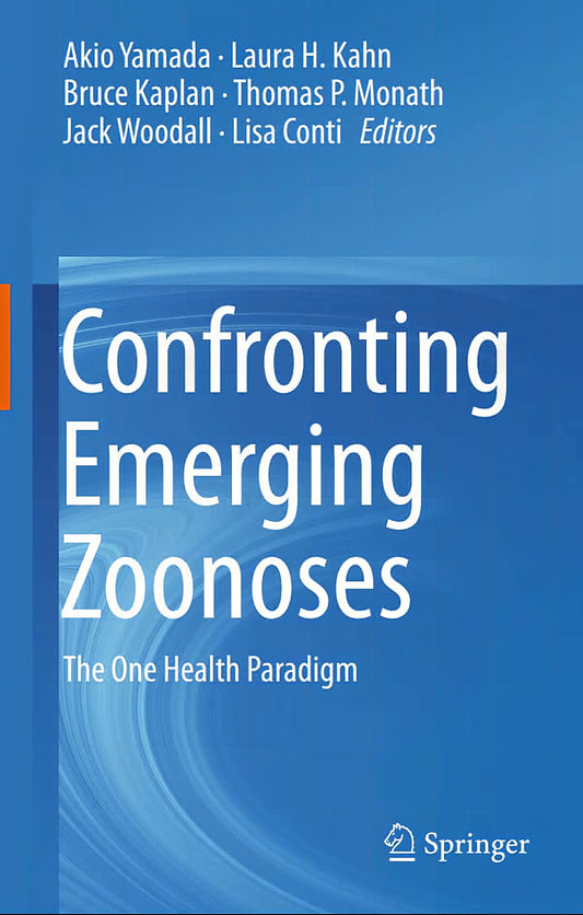 Confronting Emerging Zoonoses The One Health Paradigm