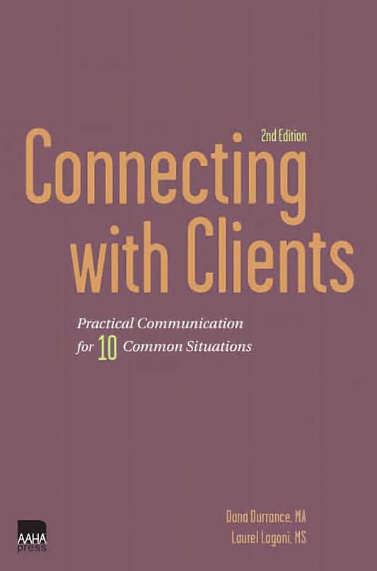 Connecting With Clients Practical Communication For 10 Common Situations Connecting With Clients