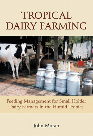 Tropical Dairy Farming Feeding Management For Small Holder Dairy Farmers In The Humid Tropics