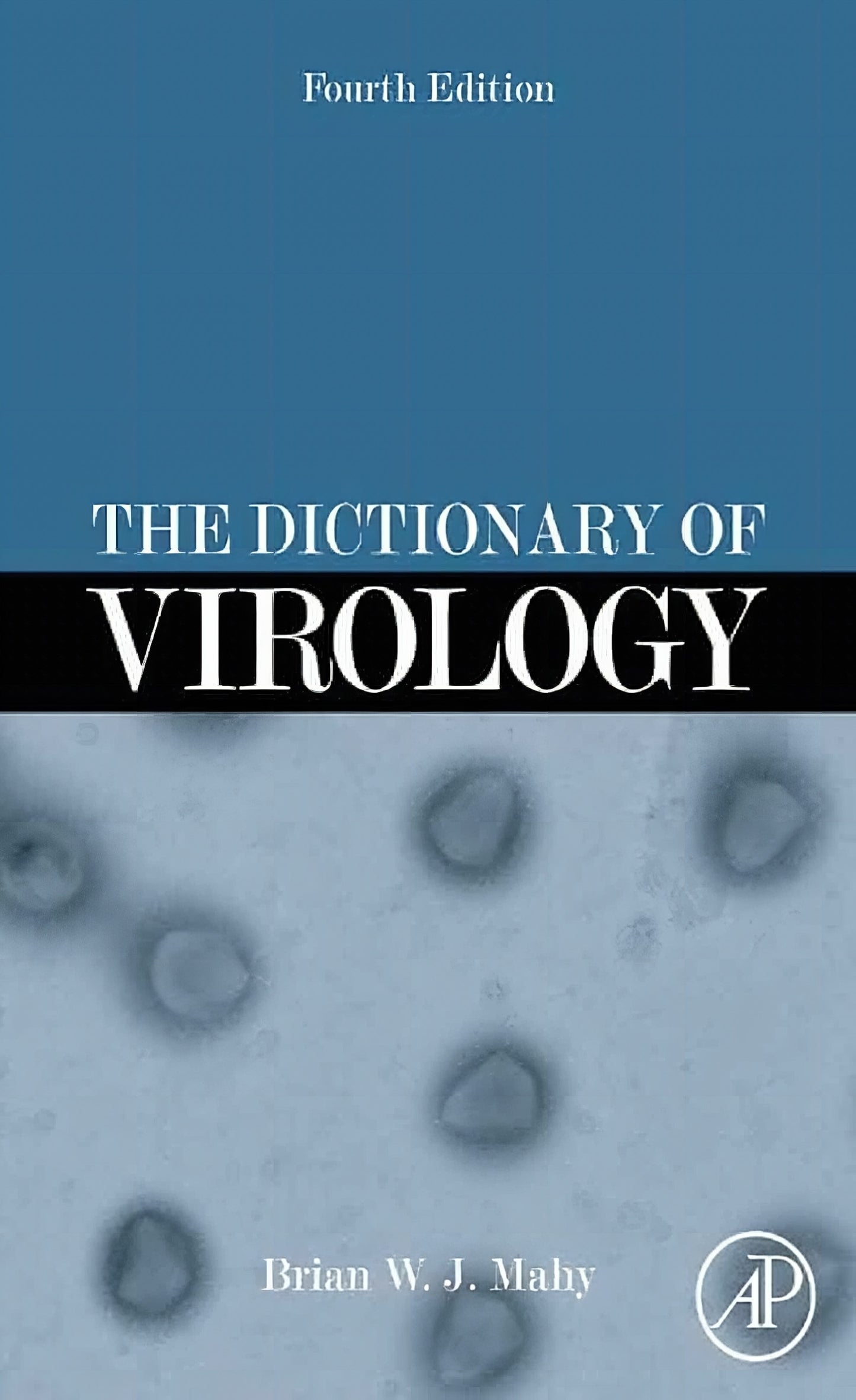 Dictionary Of Virology 4Th Edition