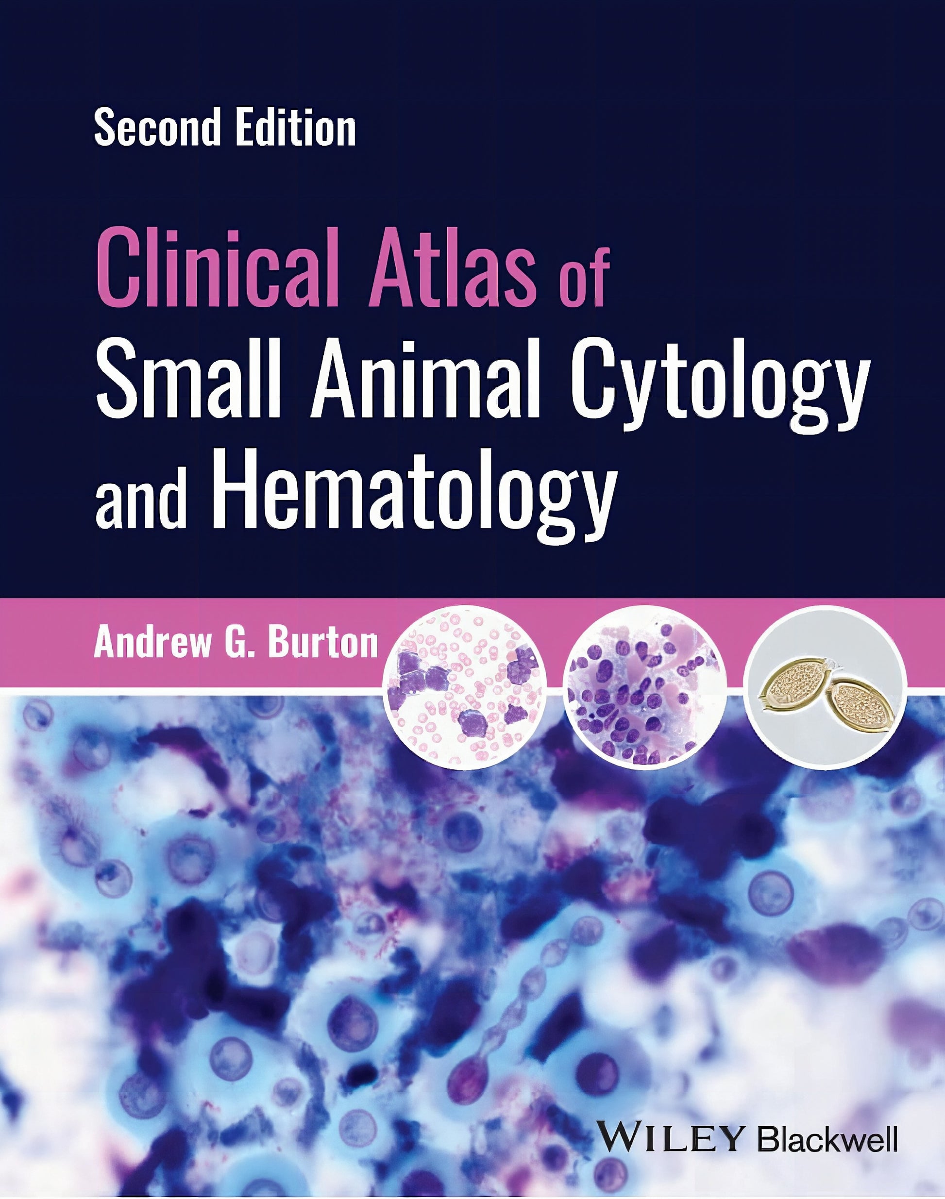 Clinical Atlas Of Small Animal Cytology And Hematology 2Nd Edition