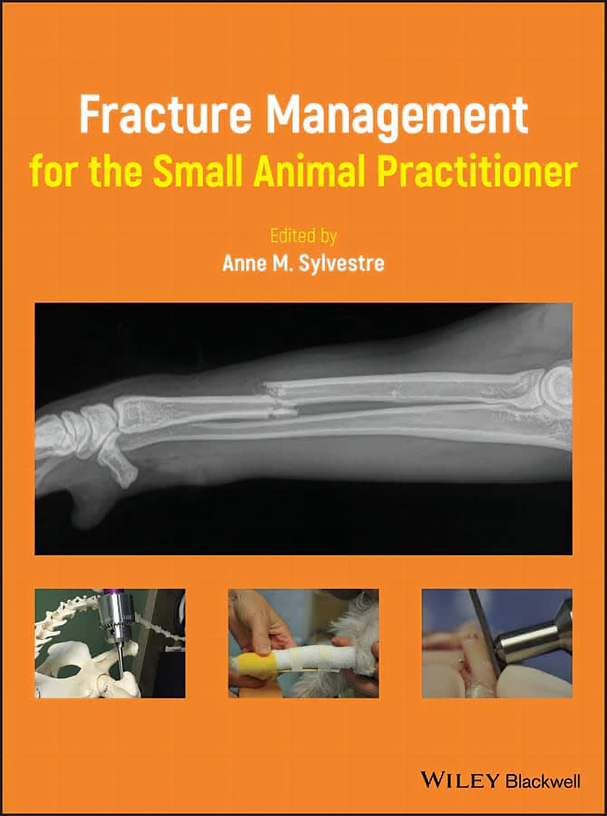 Fracture Management For The Small Animal Practitioner