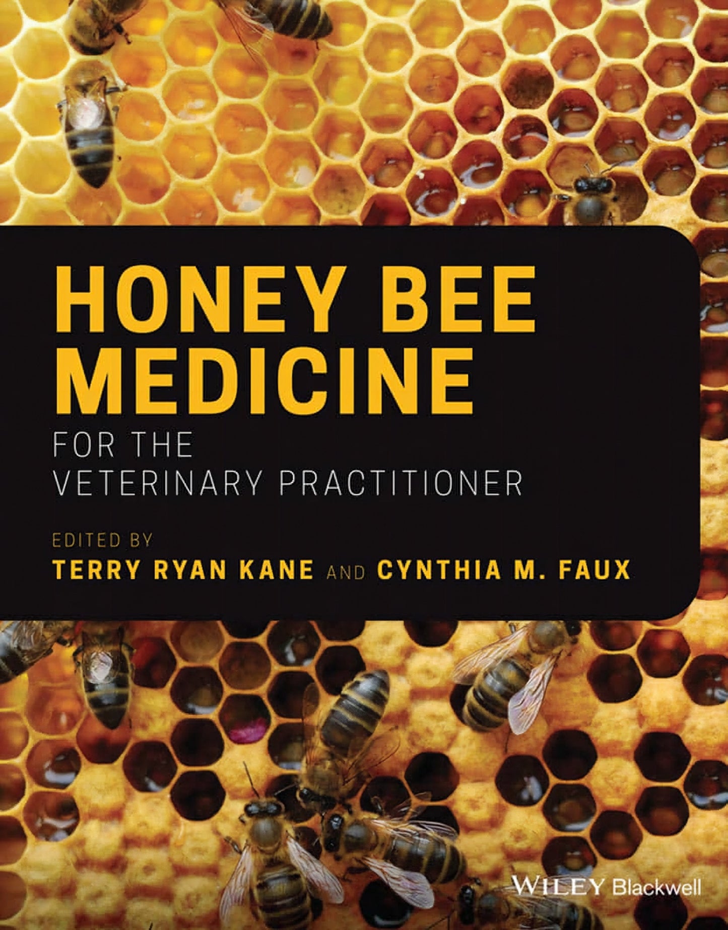 Honey Bee Medicine For The Veterinary Practitioner