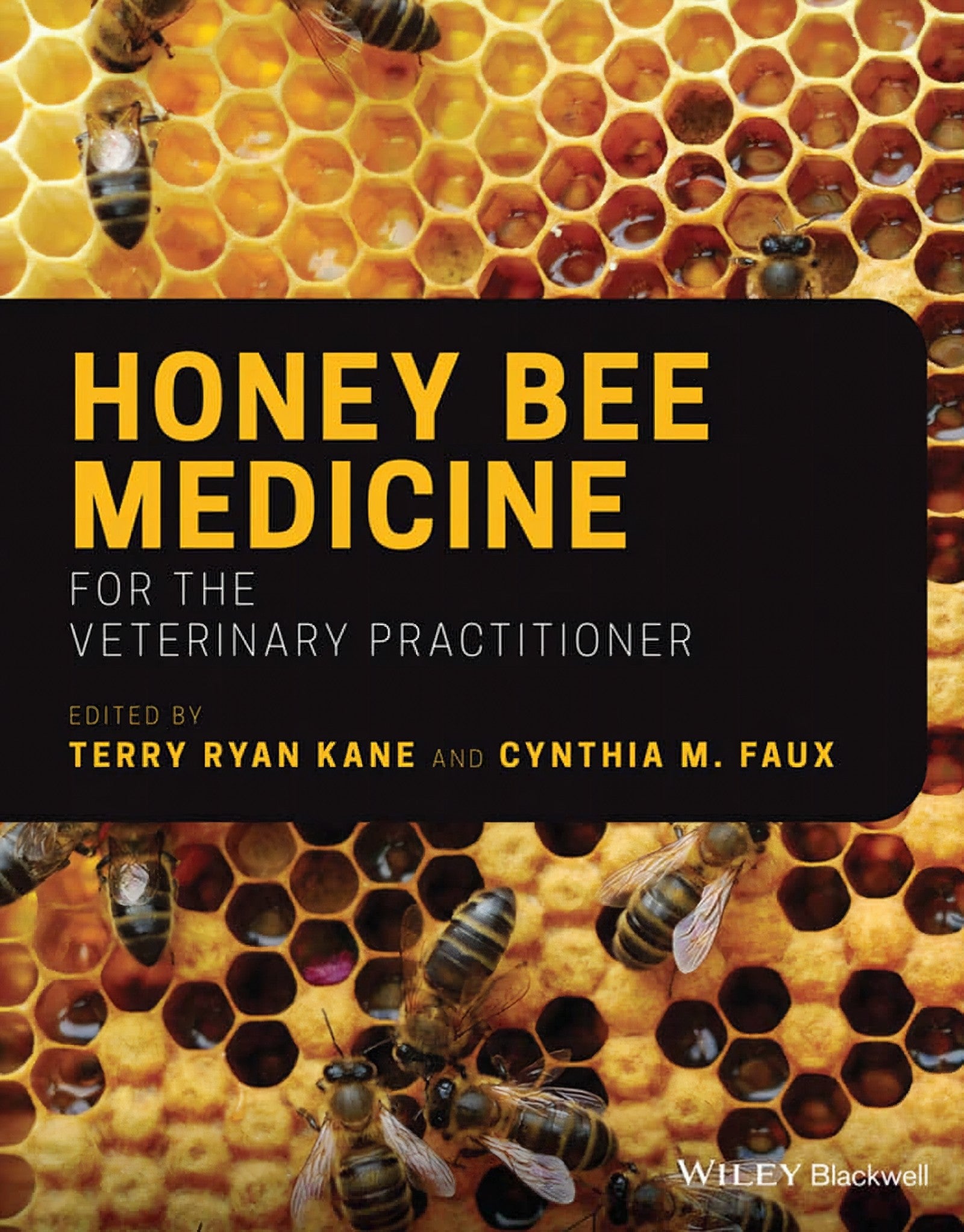 Honey Bee Medicine For The Veterinary Practitioner