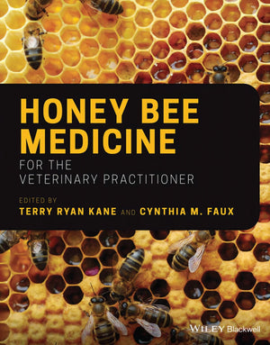 Honey Bee Medicine For The Veterinary Practitioner
