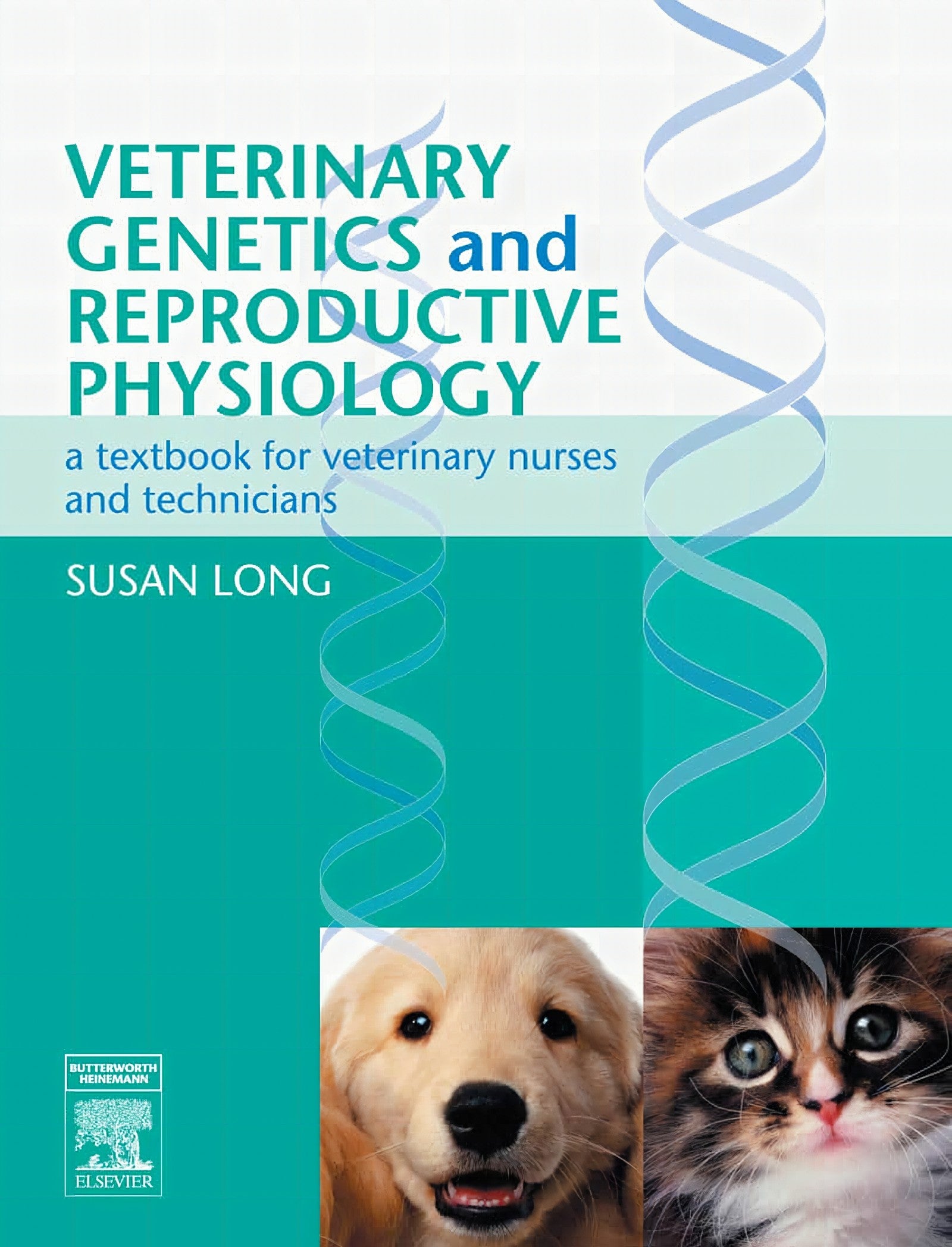 Veterinary Genetics And Reproductive Physiology A Textbook For Veterinary Nurses And Technicians