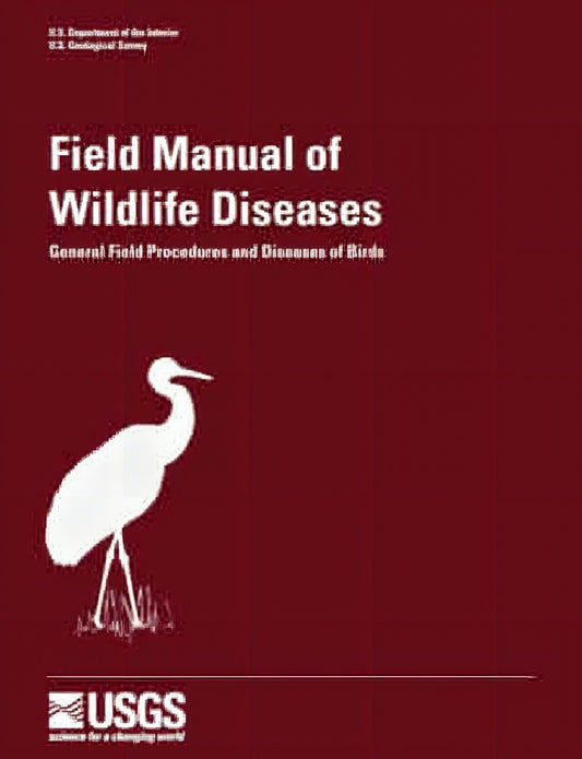 Field Manual Of Wildlife Diseases General Field Procedures And Diseases Of Birds Information And Technology Report