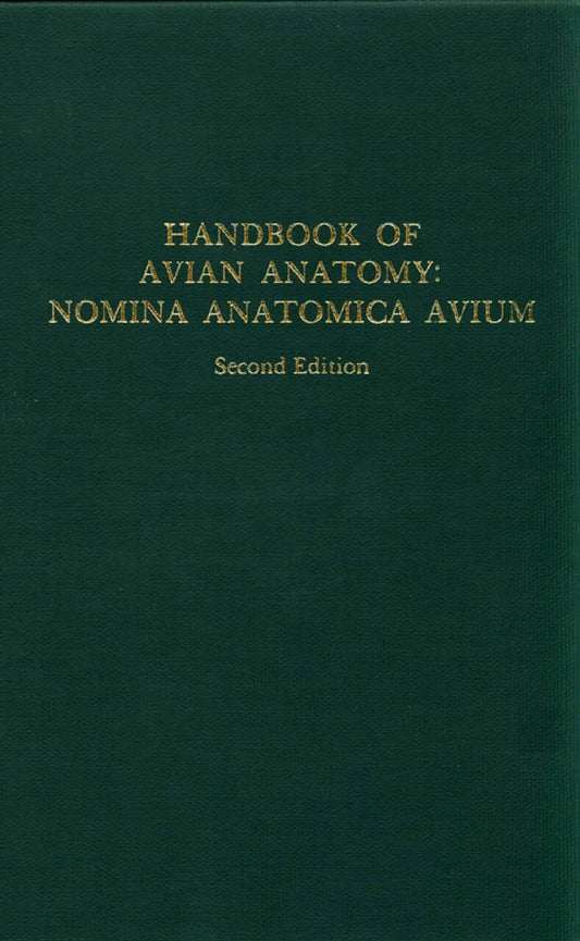 Handbook Of Avian Anatomy Nomina Anatomica Avium 2Nd Edition