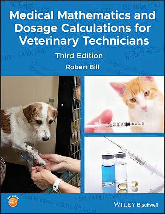 Medical Mathematics And Dosage Calculations For Veterinary Technicians 3Rd Edition
