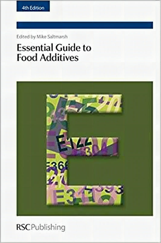 Essential Guide To Food Additives 4Th Edition