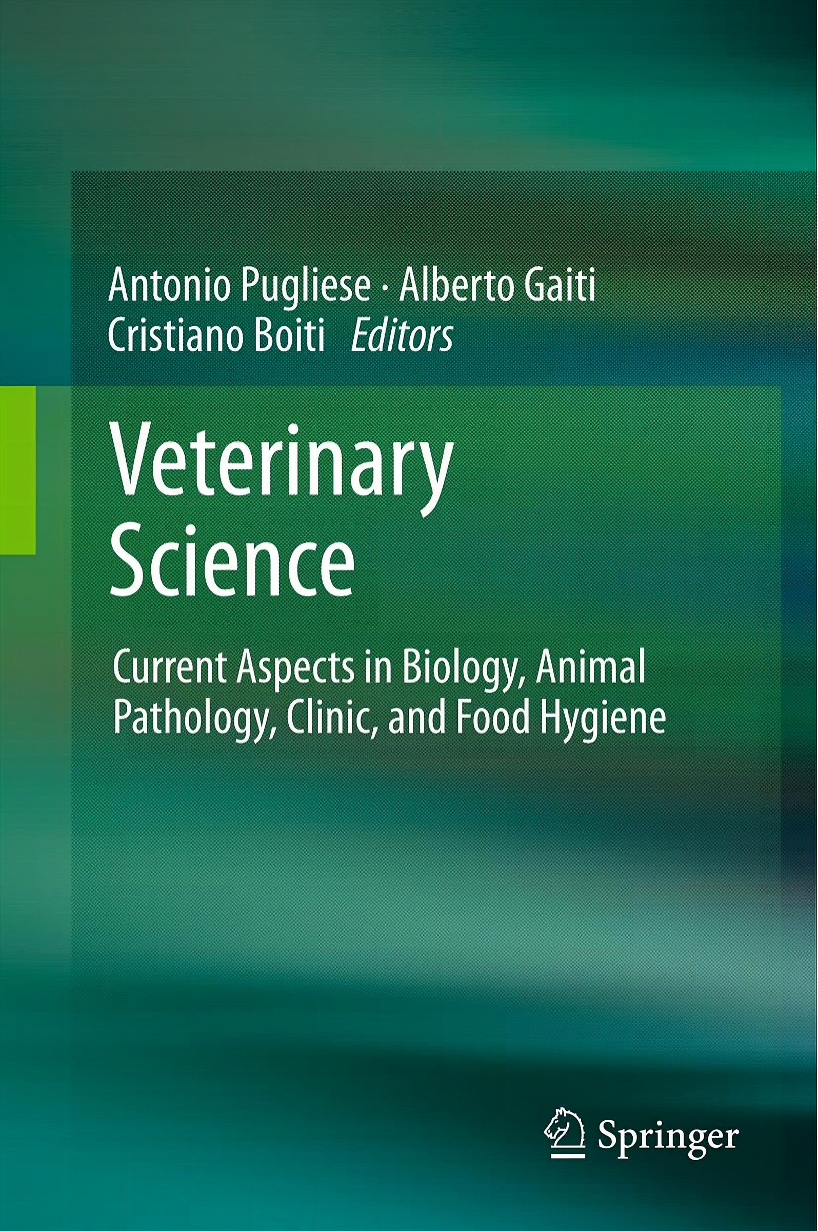 Veterinary Science Current Aspects In Biology Animal Pathology Clinic And Food Hygiene
