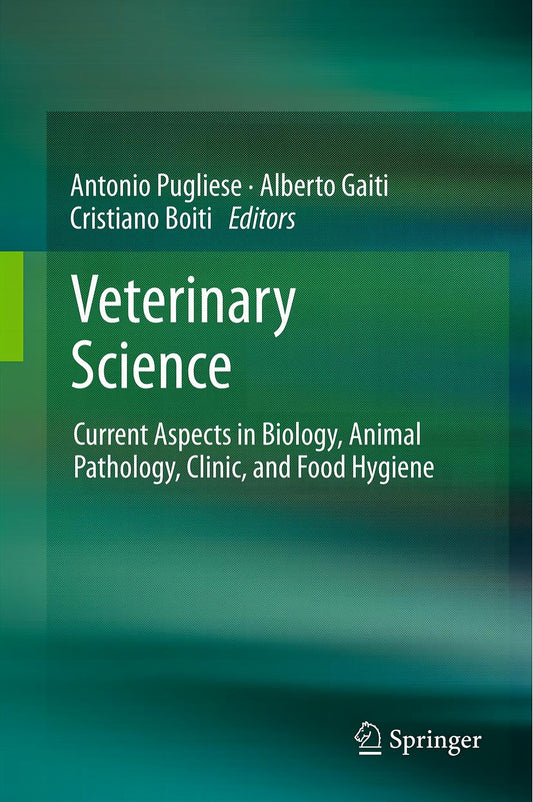 Veterinary Science Current Aspects In Biology Animal Pathology Clinic And Food Hygiene