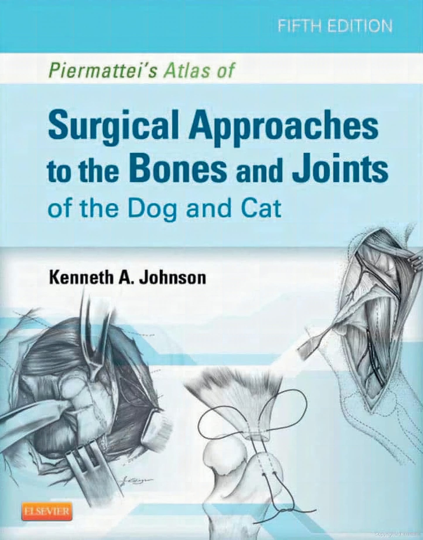Piermatteis Atlas Surgical Approaches Bones Joints Dog Cat 5Th Edition