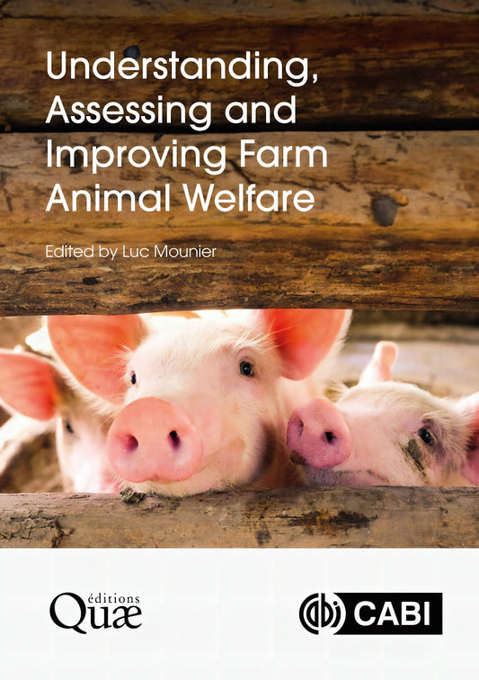 Understanding Assessing And Improving Farm Animal Welfare