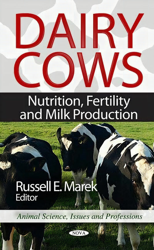 Dairy Cows Nutrition Fertility And Milk Production