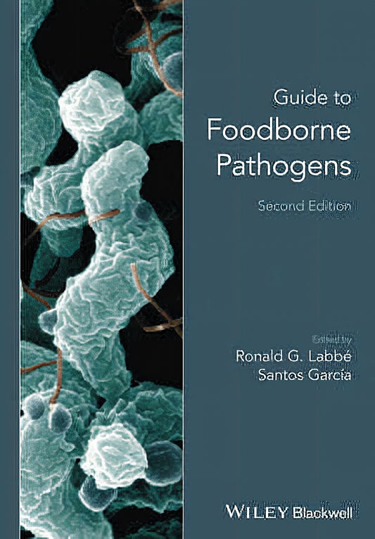 Guide To Foodborne Pathogens 2Nd Edition