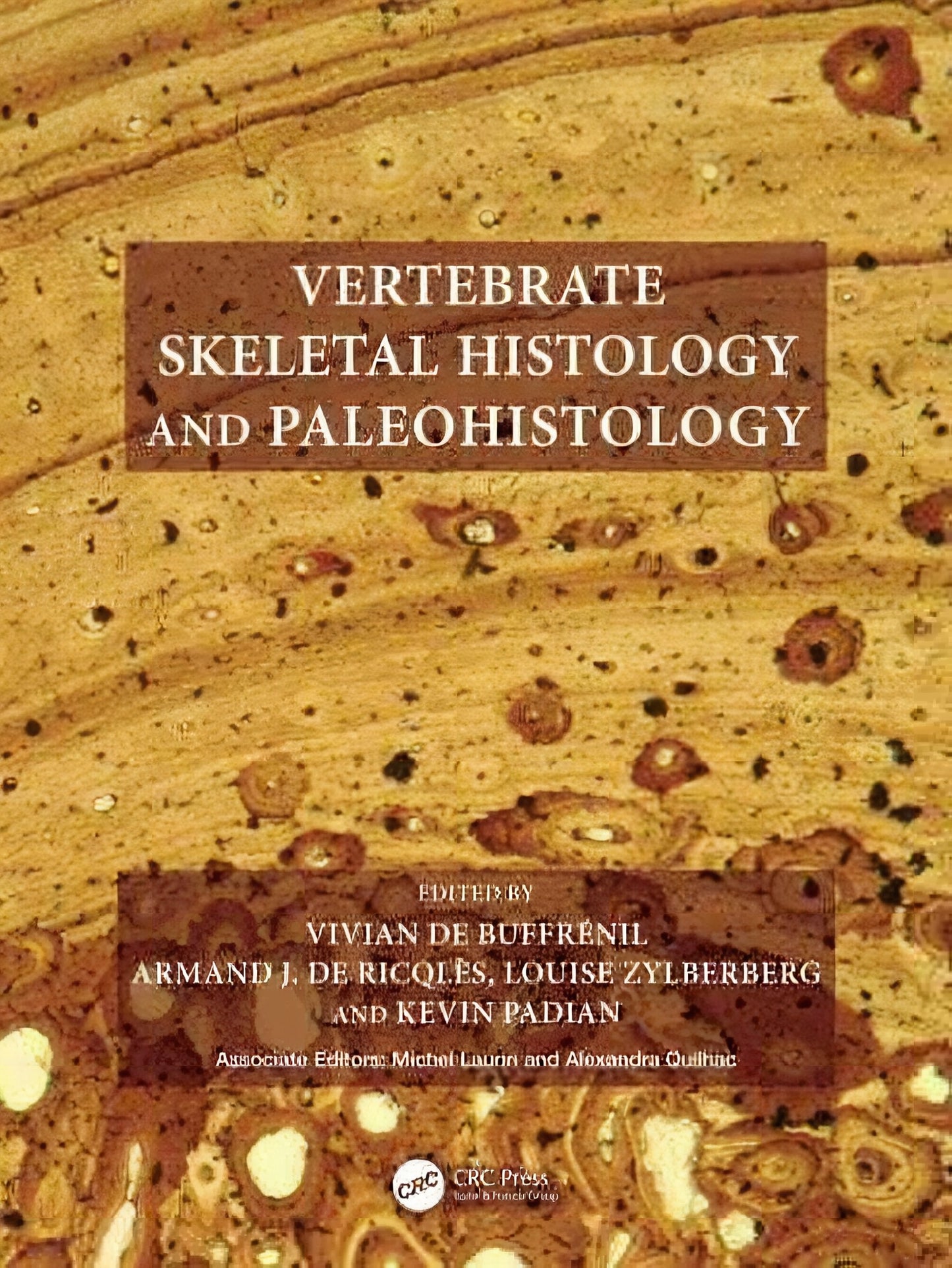 Vertebrate Skeletal Histology And Paleohistology