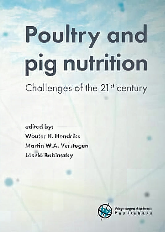 Poultry And Pig Nutrition Challenges Of The 21St Century