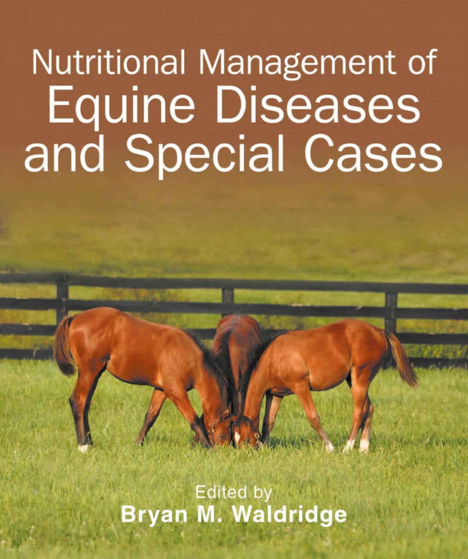 Nutritional Management Of Equine Diseases And Special Cases