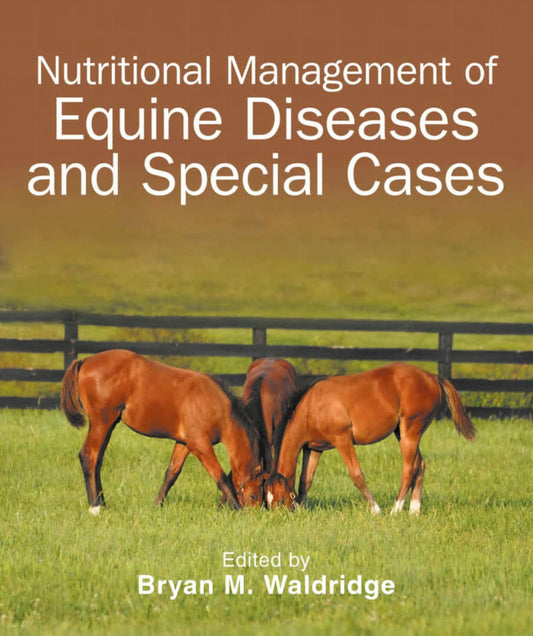 Nutritional Management Of Equine Diseases And Special Cases