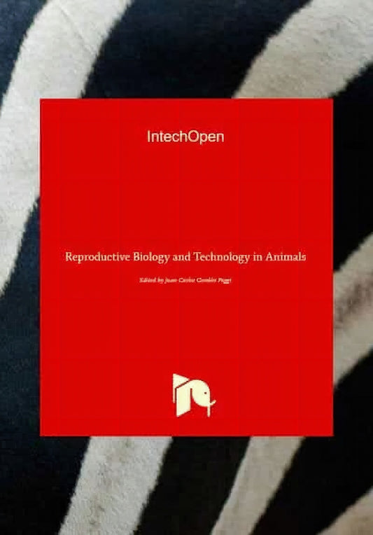 Reproductive Biology And Technology In Animals