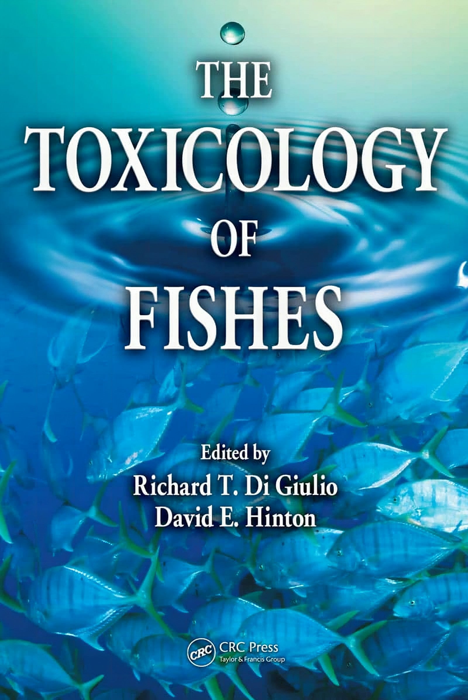 The Toxicology Of Fishes