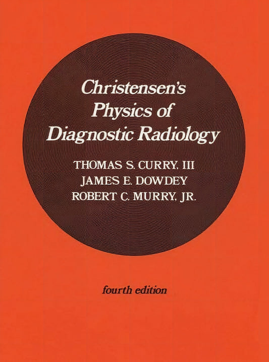 Christensens Physics Of Diagnostic Radiology