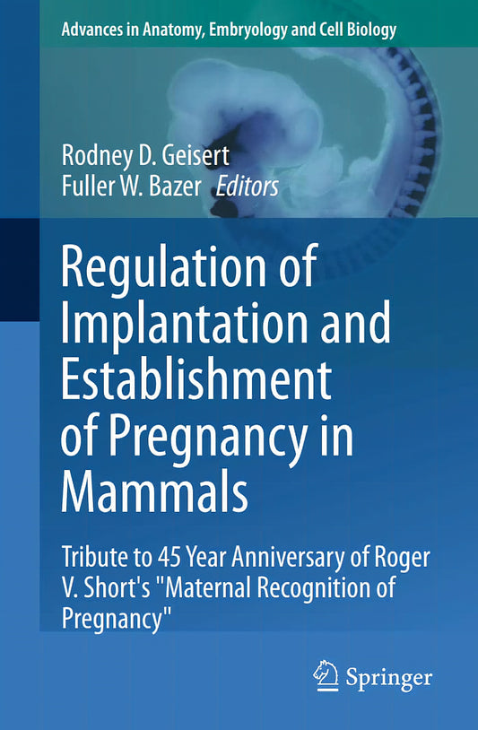 Regulation Of Implantation And Establishment Of Pregnancy In Mammals