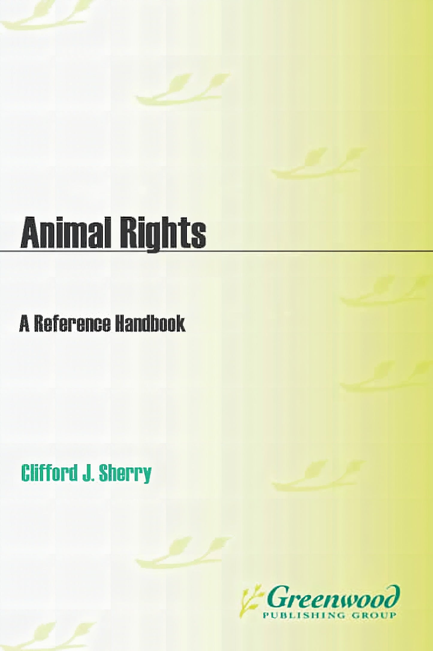 Animal Rights A Reference Handbook