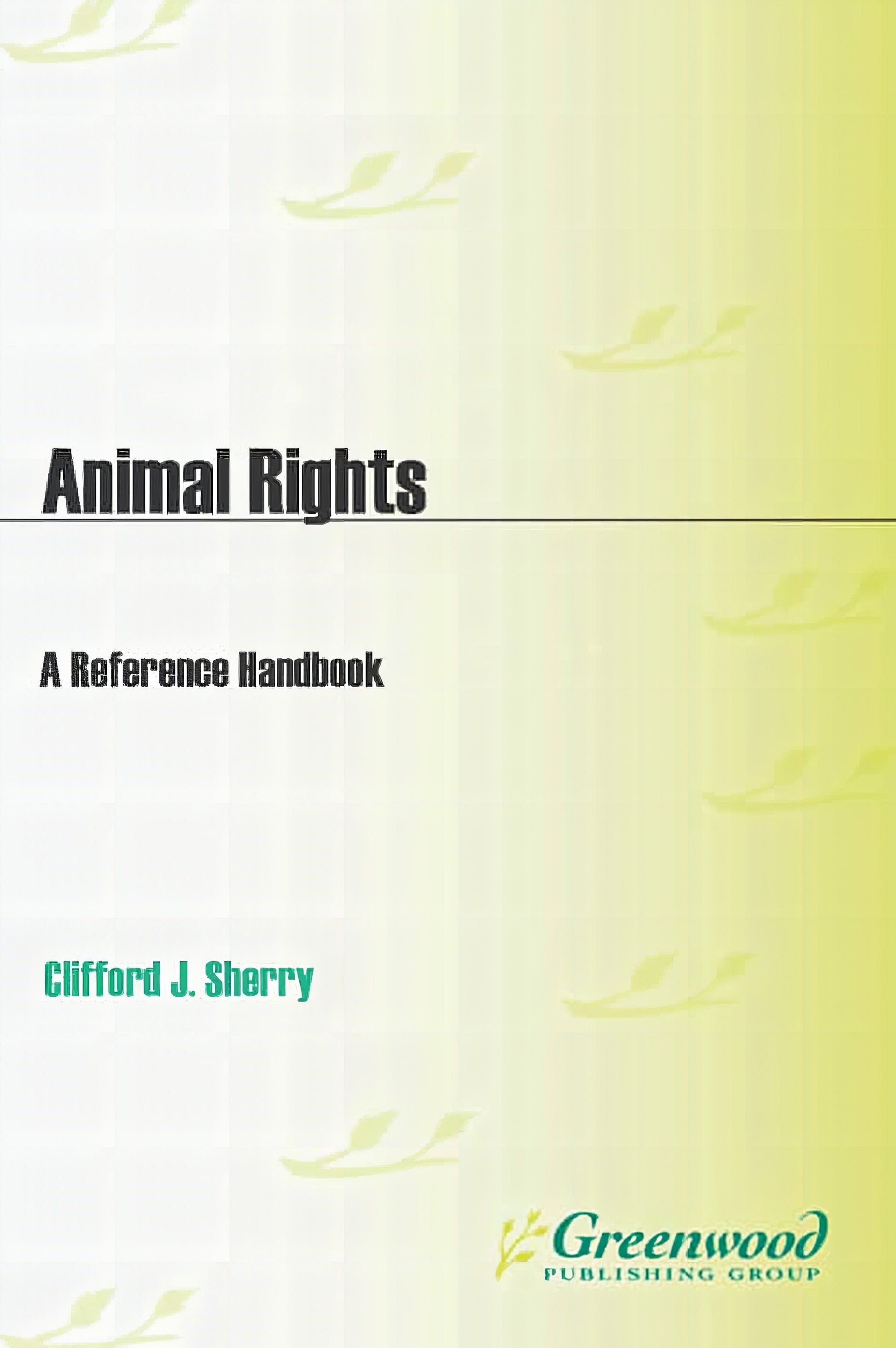 Animal Rights A Reference Handbook