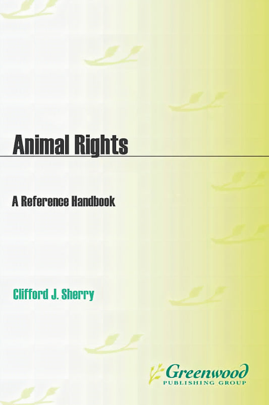 Animal Rights A Reference Handbook