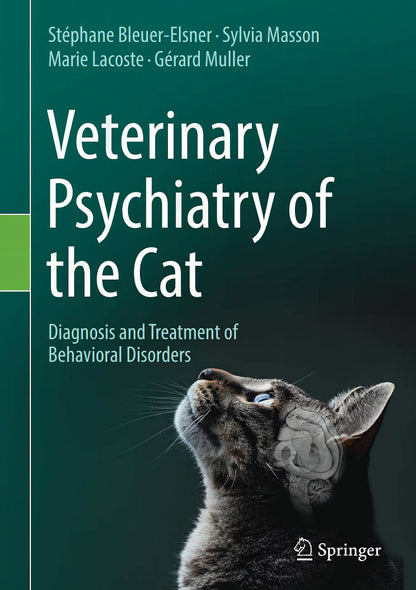 Veterinary Psychiatry Of The Cat Diagnosis And Treatment Of Behavioral Disorders