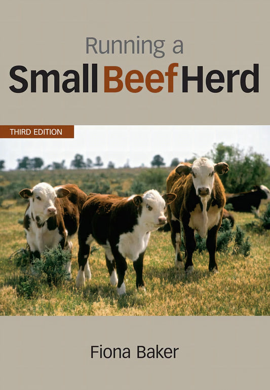 Running A Small Beef Herd 3Rd Edition