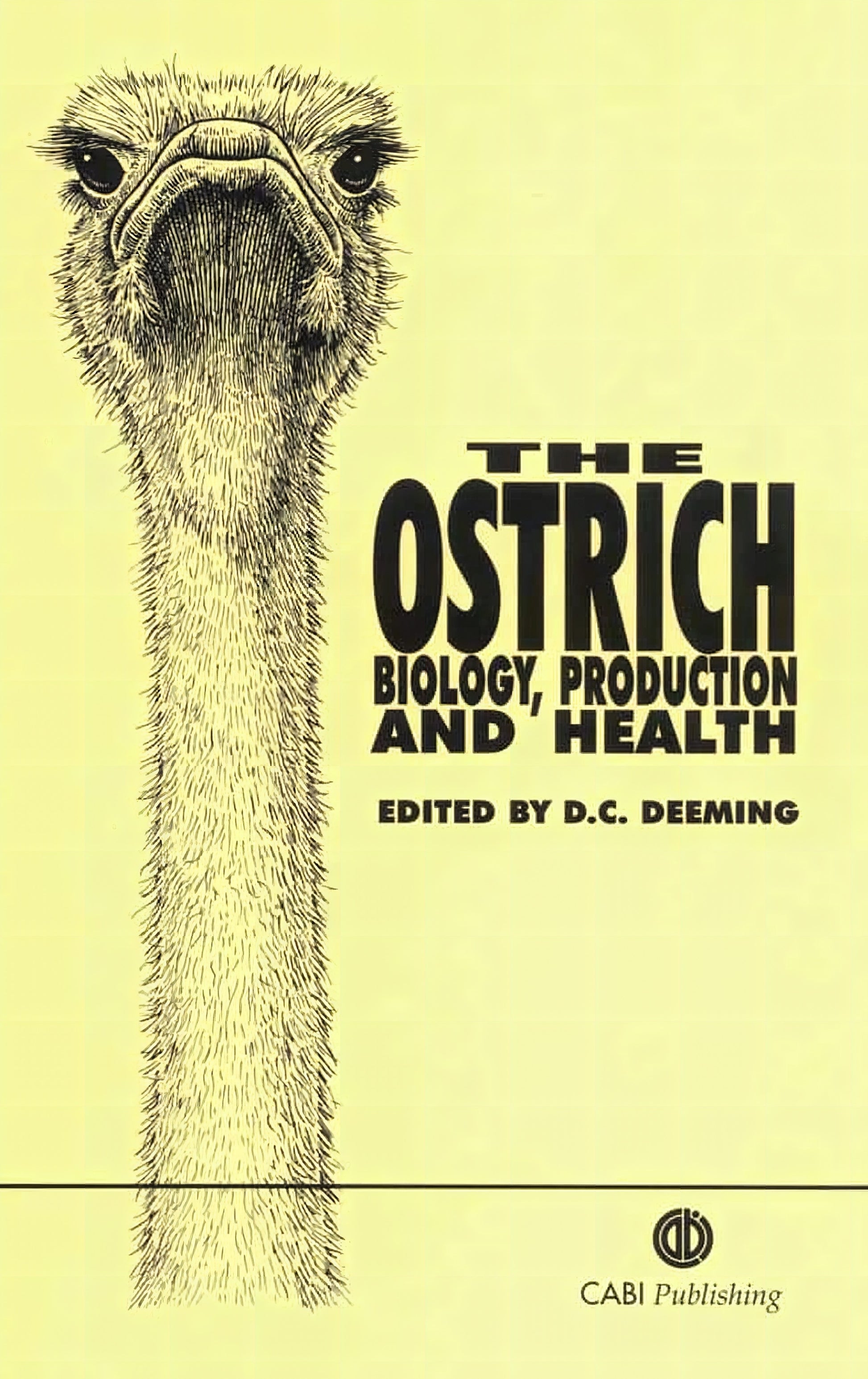 The Ostrich Biology Production And Health