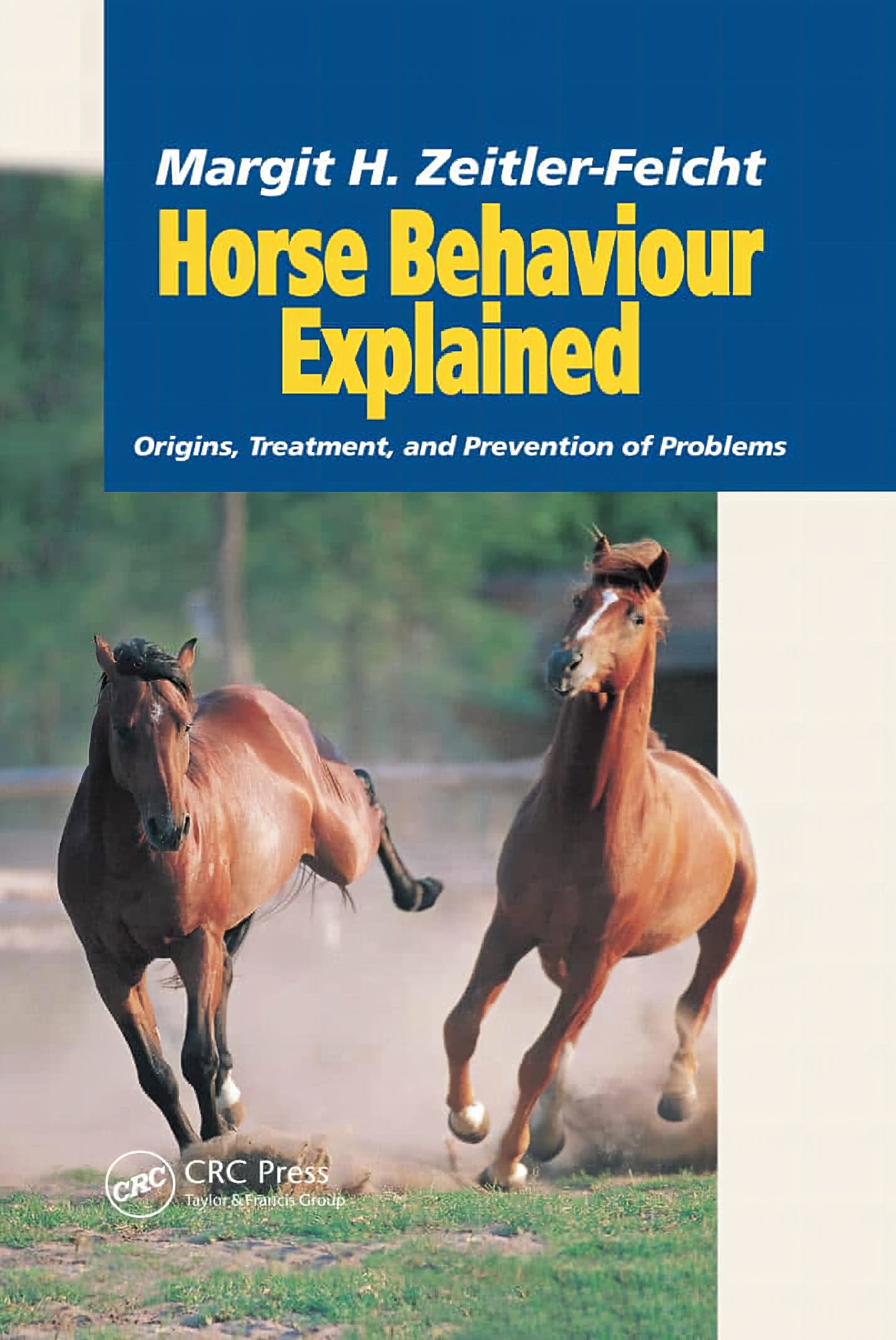 Horse Behaviour Explained Origins Treatment And Prevention Of Problems