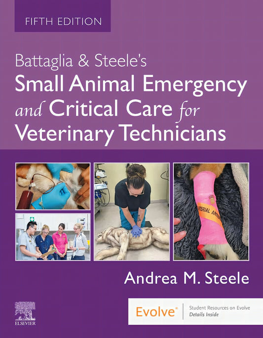 Battaglia & Steele's Small Animal Emergency and Critical Care for Veterinary Technicians 5th