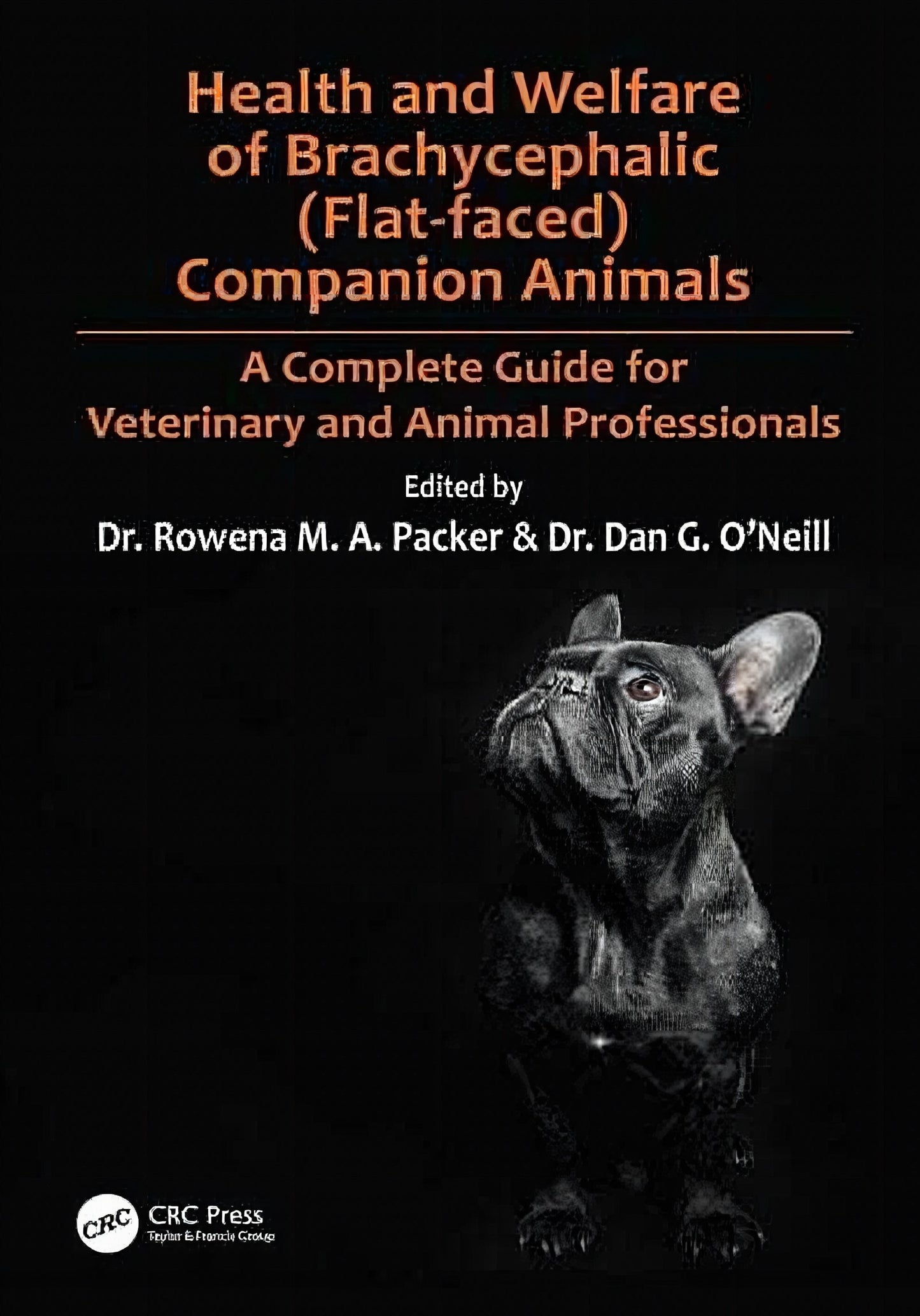 Health and Welfare of Brachycephalic (Flat-faced) Companion Animals, A Complete Guide for Veterinary and