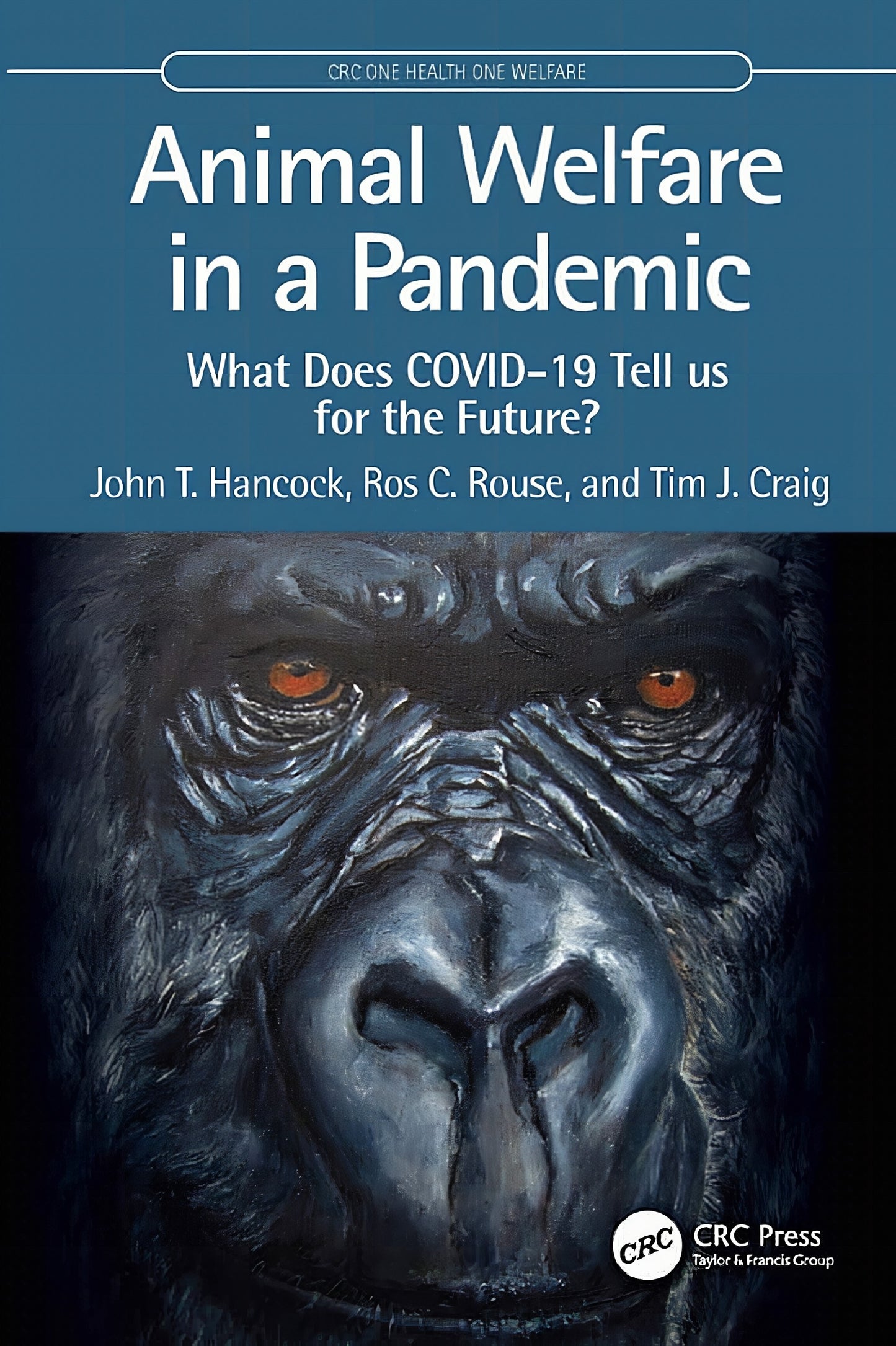 Animal Welfare in a Pandemic: What Does COVID-19 Tell us for the Future?