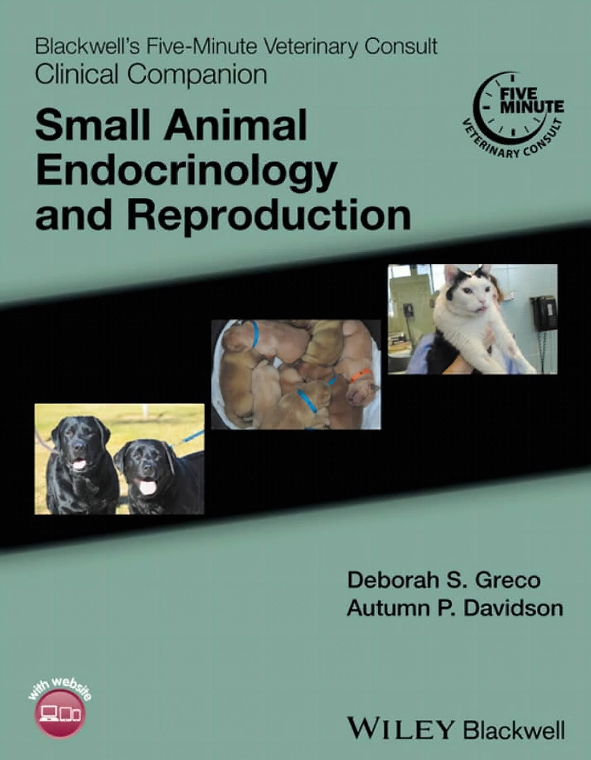Blackwell's Five-Minute Veterinary Consult Clinical Companion Small Animal Endocrinology and Reproduction