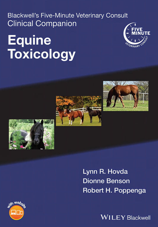 Blackwell’s Five-Minute Veterinary Consult Clinical Companion: Equine Toxicology