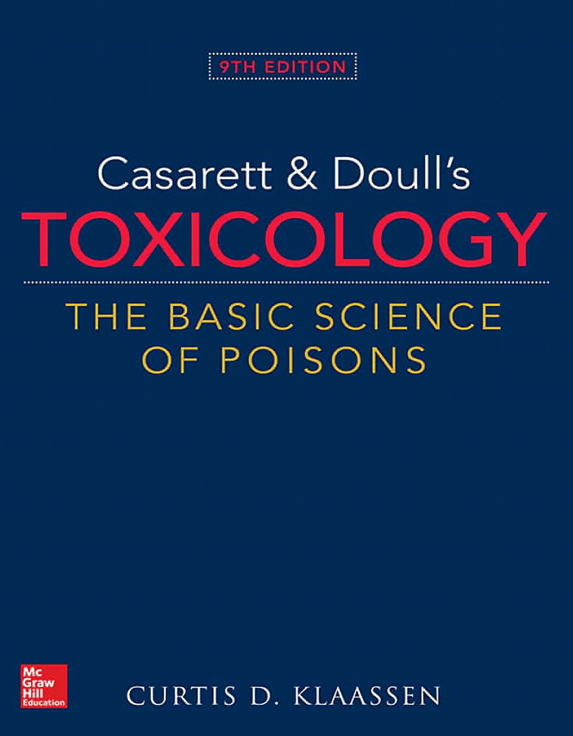 Casarett & Doull’s Toxicology The Basic Science of Poisons 9th Edition