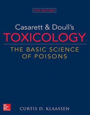 Casarett & Doull’s Toxicology The Basic Science of Poisons 9th Edition